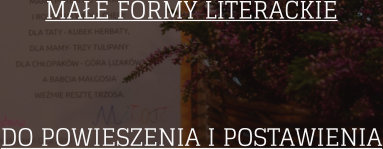 MAE FORMY LITERACKIE DO POWIESZENIA I POSTAWIENIA